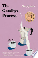 The Goodbye Process