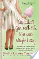 Sue Ellen's Girl Ain't Fat, She Just Weighs Heavy