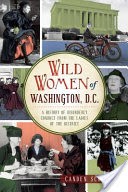 Wild Women of Washington, D.C.