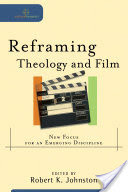 Reframing Theology and Film (Cultural Exegesis)