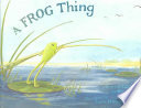 A Frog Thing