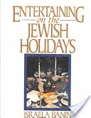 Entertaining on the Jewish Holidays