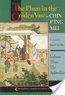 The Plum in the Golden Vase, Or, Chin P_ing Mei: The aphrodisiac