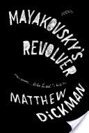 Mayakovsky's Revolver: Poems