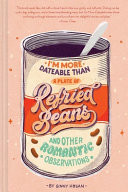 I'm More Dateable Than a Plate of Refried Beans