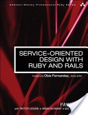 Service-Oriented Design with Ruby and Rails