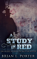 A Study In Red (The Study In Red Trilogy Book 1)
