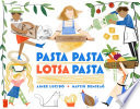 Pasta Pasta Lotsa Pasta