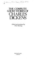 The complete ghost stories of Charles Dickens