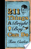 211 Things a Bright Boy Can Do