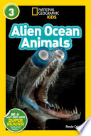 National Geographic Readers: Alien Ocean Animals (L3)