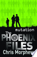 Phoenix Files #3: Mutation
