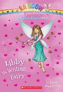 The Magical Crafts Fairies #6: Libby the Writing Fairy