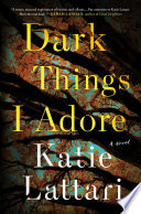 Dark Things I Adore