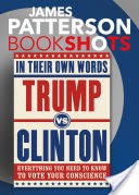 Trump vs. Clinton: In Their Own Words