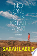 No One Gets to Fall Apart