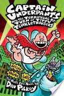 Captain Underpants and the Terrifying Return of Tippy Tinkletrousers (Captain Underpants #9)