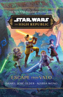 The High Republic: Escape from Valo