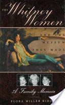 The Whitney Women and the Museum They Made