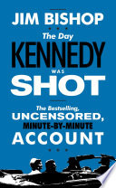 The Day Kennedy Was Shot