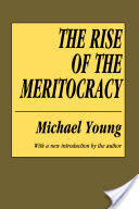 The Rise of the Meritocracy