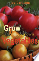 Grow Your Own Vegetables