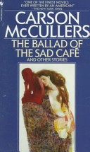 The Ballad of the Sad Caf and Other Stories