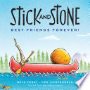 Stick and Stone: Forever Friends