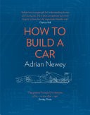 How to Build a Car: The Autobiography of the Worlds Greatest Formula 1 Designer