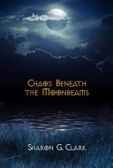 Chaos Beneath the Moonbeams