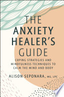 The Anxiety Healer's Guide