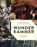 Wunderkammer - Exotica