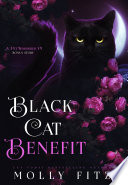 Black Cat Benefit: A Hilarious Cozy Mystery with One Very Entitled Cat Detective