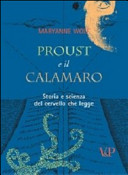 Proust e il calamaro. Storia e scienza del cervello che legge