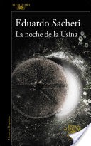 La noche de la Usina (Premio Alfaguara 2016)