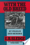 With the Old Breed, at Peleliu and Okinawa