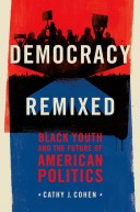 Democracy Remixed:Black Youth and the Future of American Politics