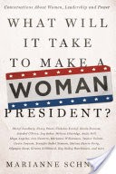 What Will It Take to Make A Woman President?