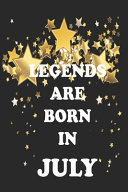 Legends Are Born In July Birthday Gift