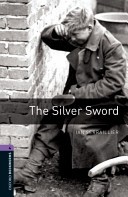 Oxford Bookworms Library: Stage 4: The Silver Sword