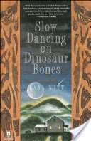 Slow Dancing on Dinosaur Bones