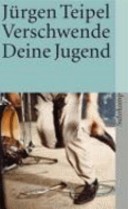 Verschwende deine Jugend