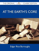 At the Earth's Core - the Original Classic Edition