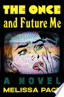 The Once and Future Me