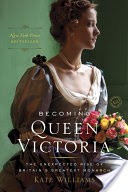 Becoming Queen Victoria