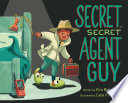 Secret, Secret Agent Guy