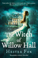The Witch Of Willow Hall: A spellbinding and thrilling historical fiction debut for 2018