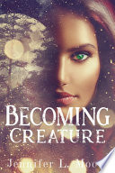 Becoming Creature
