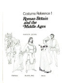 Costume Reference: Roman Britain and the Middle Ages