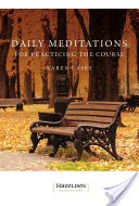 Daily Meditations for Practicing The Course